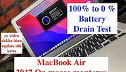 macbook air 2017 battery drain test | MacBook Air real life battery | macbook 100 to 0 battery test