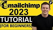 MAILCHIMP TUTORIAL 2023 (For Beginners) - Step by Step Email Marketing Guide