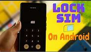How to Lock SIM Card on any Android Phone! [SIM PIN Unlock]