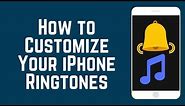 How to Change iPhone Ringtones (Default and Individual Contacts)