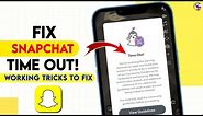 Fix - Snapchat timeout warning | You're receiving this warning because our team has found