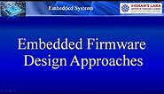 Unit 3 Embedded Firmware Design Approaches