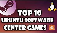 Linux Gaming : Top 10 Ubuntu Software Center Games
