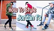 HOW TO STYLE AIR JORDAN 1'S