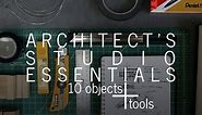 Architect's Studio Essentials - 10 objects + tools