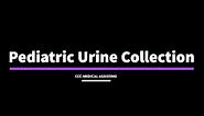 Pediaric Urine Collection