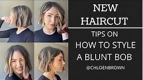 NEW HAIRCUT || Tips on how to style a blunt bob