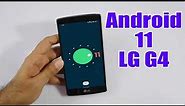 Install Android 11 on LG G4 (AOSP Rom) - How to Guide!