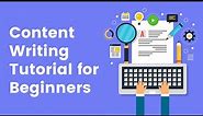 Content Writing Tutorial for Beginners