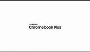 Introducing the Samsung Chromebook Plus