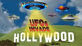 UFOs Invade Hollywood - Alien Invasion Film Documentary