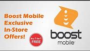 Boost Mobile Exclusive In-Store Offers!