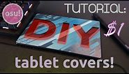DIY - Custom drawing tablet covers for SUPER CHEAP! (How To)