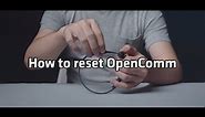 AfterShokz OPENCOMM FAQ - How to Reset