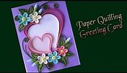 Paper | How to Make Beautiful Heart Design Paper Quilling Greeting Card | Siri Art&Craft |