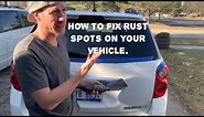 How To Fix Rust Spots On Your Vehicle.