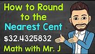How to Round to the Nearest Cent | Math with Mr. J