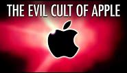 The Evil Cult of Apple