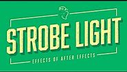 Strobe Light | Effects of After Effects