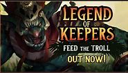 LEGEND OF KEEPERS: Feed the Troll
