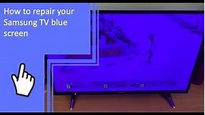 How to repair your Samsung TV blue screen