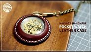 [Leathercraft] Making a handmade pocket watch leather case