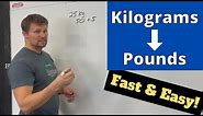 How to Convert Kilograms to Pounds Fast - Easy Math Trick!