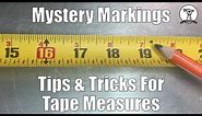 Tape Measure Tips and Tricks - What is that marking?