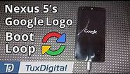 Google Logo Boot Loop on the Nexus 5 (Don't Buy It Or A 5x)