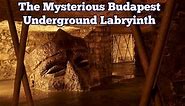 The Mysterious Budapest Underground Labyrinth!