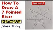 How to Draw a 7 Pointed Star (Method 2) How to Draw a Heptagram. Seven-Pointed Star Drawing Tutorial