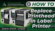 How to Replace Printhead - Zebra ZT610 • ZT620