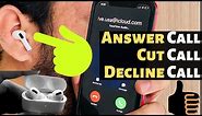 AirPods Pro: Answer Call, Cut and Decline/ ignore Call On AirPods Pro with iPhone and Android