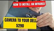 How to install an infrared camera to your Dell 5290 device