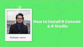 RStudio (1): How to install R Console and R Studio