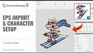 How to Import Vector Graphics & Animated 2D Characters Settings | Cartoon Animator 5 Tutorial