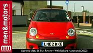 Daewoo Matiz SE Plus Review - With Richard Hammond (2002)