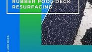 Rubber Pool Deck Resurfacing (How Long Does It Last?)