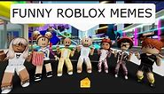 ALL FUNNY ROBLOX MEMES | Brookhaven 🏡RP