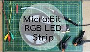 Creating RGB LED strips for the Micro:Bit