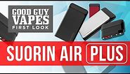Good Guy Vapes First Look: Suorin Air Plus!