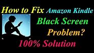 How to Fix Amazon Kindle App Black Screen Problem Solutions Android & Ios - Black Screen Error