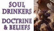 Warhammer 40k Lore - Soul Drinkers, Doctrine & Beliefs