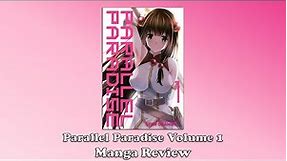 Parallel Paradise - Volume 1 (Manga Review)