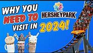 10 Reasons To Visit HersheyPark In 2024 - Pennsylvania's BEST Theme Park!