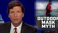 Tucker slams outdoor mask mandates, questions justification