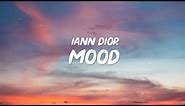 24kGoldn - Mood (Lyrics) ft. Iann Dior | Why you always in a mood?