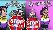 you better STOP all that GENDER 😡|🌈r/AccidentalAlly