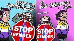 you better STOP all that GENDER 😡|🌈r/AccidentalAlly