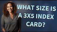 What size is a 3x5 index card?